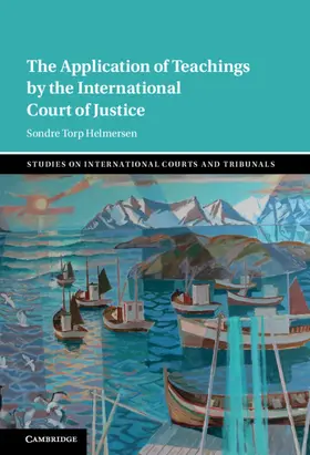 Helmersen |  The Application of Teachings by the International Court of Justice | Buch |  Sack Fachmedien