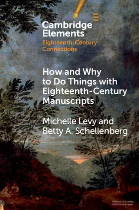 Levy / Schellenberg |  How and Why to Do Things with Eighteenth-Century Manuscripts | Buch |  Sack Fachmedien
