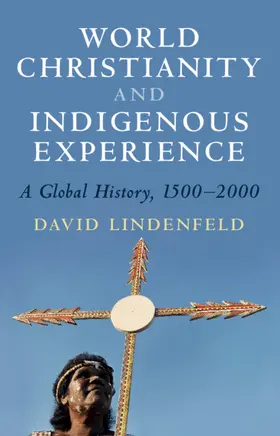 Lindenfeld |  World Christianity and Indigenous Experience | Buch |  Sack Fachmedien