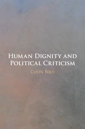 Bird |  Human Dignity and Political Criticism | Buch |  Sack Fachmedien