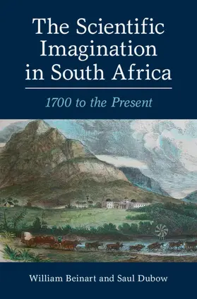 Beinart / Dubow |  The Scientific Imagination in South Africa | Buch |  Sack Fachmedien