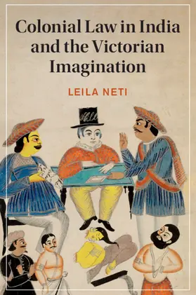 Neti |  Colonial Law in India and the Victorian Imagination | Buch |  Sack Fachmedien