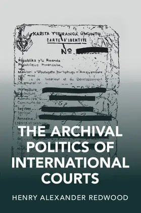 Redwood |  The Archival Politics of International Courts | Buch |  Sack Fachmedien