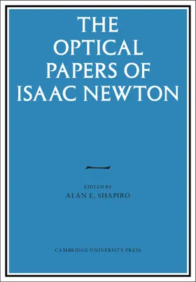 Newton / Shapiro |  The Optical Papers of Isaac Newton 2 Volume Hardback Set | Buch |  Sack Fachmedien