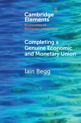 Begg |  Completing a Genuine Economic and Monetary Union | Buch |  Sack Fachmedien