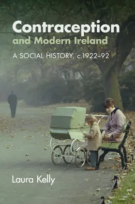 Kelly |  Contraception and Modern Ireland | Buch |  Sack Fachmedien
