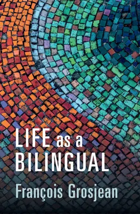 Grosjean | Life as a Bilingual | Buch | 978-1-108-97211-6 | www2.sack.de