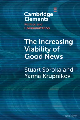 Soroka / Krupnikov |  The Increasing Viability of Good News | Buch |  Sack Fachmedien