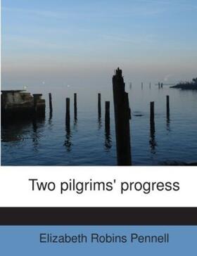 Pennell |  Two pilgrims' progress | Buch |  Sack Fachmedien