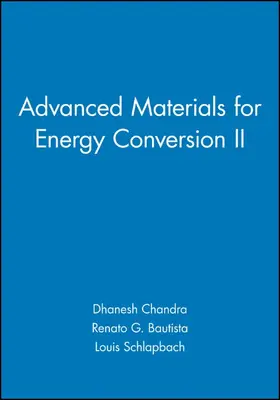 Chandra / Bautista / Schlapbach |  Advanced Materials for Energy Conversion II | Buch |  Sack Fachmedien