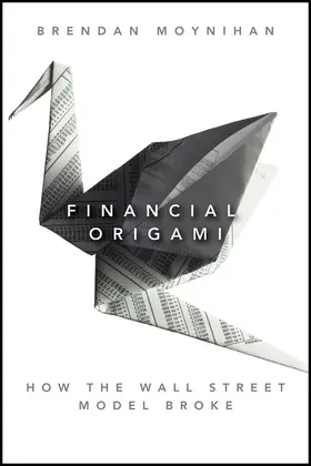Moynihan | Financial Origami | Buch | 978-1-118-00181-3 | www2.sack.de
