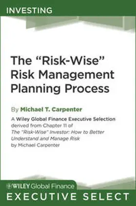 Carpenter |  The "Risk-Wise" Risk Management Planning Process | eBook | Sack Fachmedien