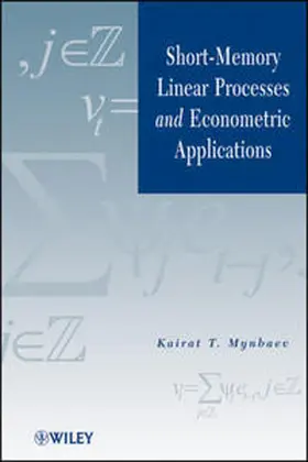 Mynbaev | Short-Memory Linear Processes and Econometric Applications | E-Book | sack.de