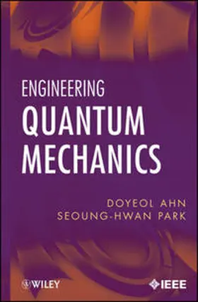 Ahn / Park |  Engineering Quantum Mechanics | eBook | Sack Fachmedien