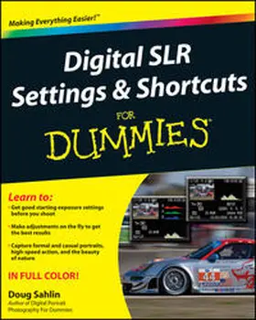 Sahlin |  Digital SLR Settings and Shortcuts For Dummies | eBook | Sack Fachmedien