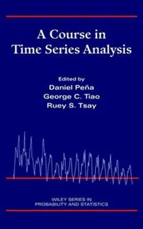 Peña / Tiao / Tsay |  A Course in Time Series Analysis | eBook | Sack Fachmedien