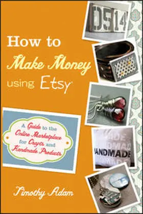 Adam |  How to Make Money Using Etsy | eBook | Sack Fachmedien