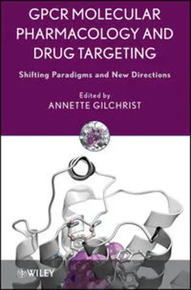 Gilchrist | GPCR Molecular Pharmacology and Drug Targeting | E-Book | sack.de