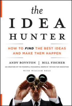 Boynton / Fischer / Bole |  The Idea Hunter | eBook | Sack Fachmedien