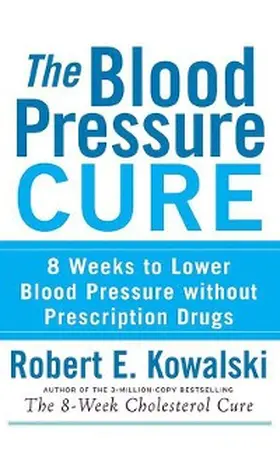 Kowalski |  The Blood Pressure Cure | eBook | Sack Fachmedien