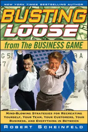 Scheinfeld |  Busting Loose From the Business Game | eBook | Sack Fachmedien