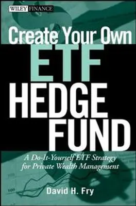Fry |  Create Your Own ETF Hedge Fund | eBook | Sack Fachmedien