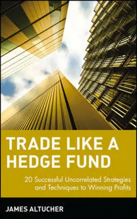 Altucher |  Trade Like a Hedge Fund | eBook | Sack Fachmedien