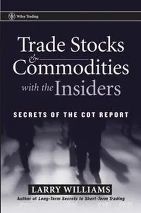 Williams |  Trade Stocks and Commodities with the Insiders | eBook | Sack Fachmedien