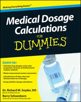 Snyder / Schoenborn |  Medical Dosage Calculations For Dummies | eBook | Sack Fachmedien