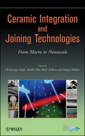 Singh / Ohji / Asthana |  Ceramic Integration and Joining Technologies | eBook | Sack Fachmedien