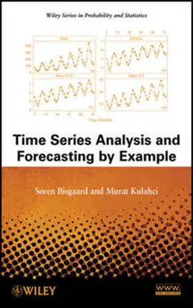 Bisgaard / Kulahci |  Time Series Analysis and Forecasting by Example | eBook | Sack Fachmedien