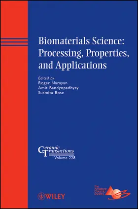 Narayan / Bandyopadhyay / Bose |  Biomaterials Science: Processing, Properties, and Applications | Buch |  Sack Fachmedien