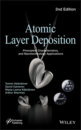 Kääriäinen / Cameron / Sherman |  Atomic Layer Deposition 2e | Buch |  Sack Fachmedien