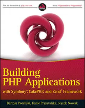 Porebski / Przystalski / Nowak |  Building PHP Applications with Symfony, CakePHP, and Zend Framework | eBook | Sack Fachmedien