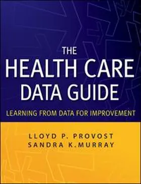 Provost / Murray |  The Health Care Data Guide | eBook | Sack Fachmedien