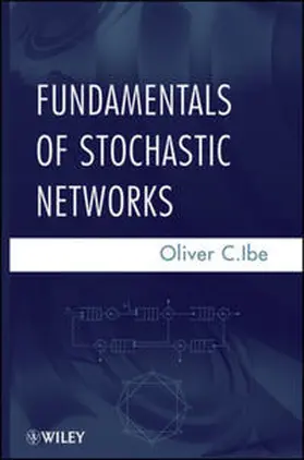 Ibe | Fundamentals of Stochastic Networks | E-Book | www2.sack.de