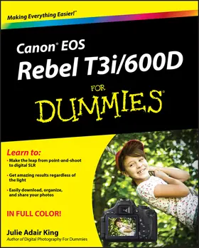 King | Canon EOS Rebel T3i / 600d for Dummies | Buch | 978-1-118-09498-3 | www2.sack.de