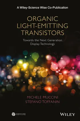 Muccini / Toffanin |  Organic Light-Emitting Transistors | Buch |  Sack Fachmedien