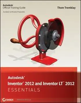 Tremblay |  Autodesk Inventor 2012 and Inventor LT 2012 Essentials | eBook | Sack Fachmedien