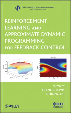 Lewis / Liu | Reinforcement Learning and Approximate Dynamic Programming for Feedback Control | Buch | 978-1-118-10420-0 | sack.de