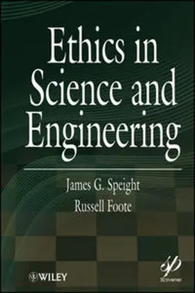 Speight / Foote |  Ethics in Science and Engineering | eBook | Sack Fachmedien