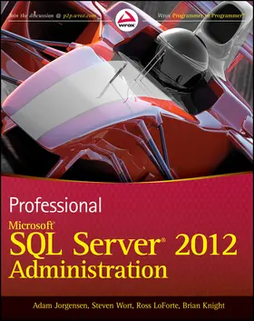 Jorgensen / Wort / LoForte |  Professional Microsoft SQL Server 2012 Administration | Buch |  Sack Fachmedien