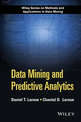 Larose |  Data Mining and Predictive Analytics | Buch |  Sack Fachmedien