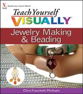 Michaels |  Teach Yourself VISUALLY Jewelry Making and Beading | eBook | Sack Fachmedien