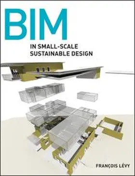Lévy | BIM in Small-Scale Sustainable Design | E-Book | www2.sack.de