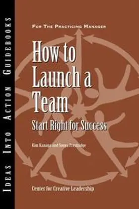 Kanaga / Prestridge |  How to Launch a Team | eBook | Sack Fachmedien