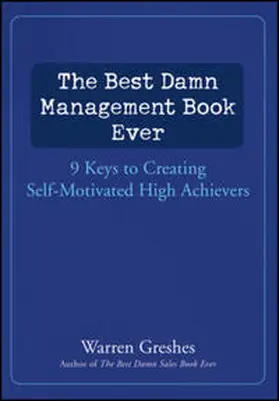Greshes |  The Best Damn Management Book Ever | eBook | Sack Fachmedien