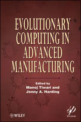 Tiwari / Harding |  Evolutionary Computing in Advanced Manufacturing | eBook | Sack Fachmedien