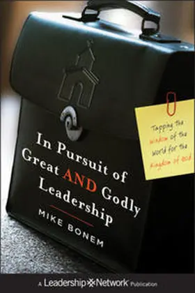 Bonem |  In Pursuit of Great AND Godly Leadership | eBook | Sack Fachmedien