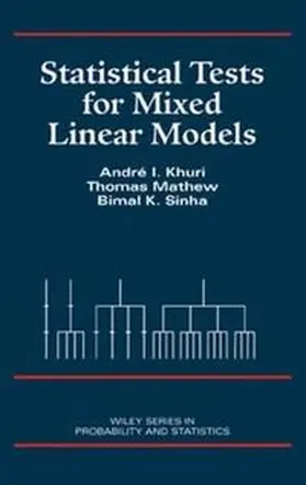 Khuri / Mathew / Sinha |  Statistical Tests for Mixed Linear Models | eBook | Sack Fachmedien